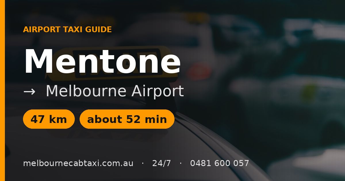 Mentone to Melbourne Airport Taxi Guide